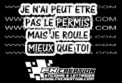 Sticker Je n'ai peut etre pas le permis mais je roule mieux que toi